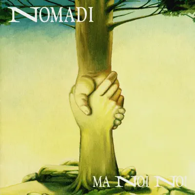 Ma noi no - Nomadi