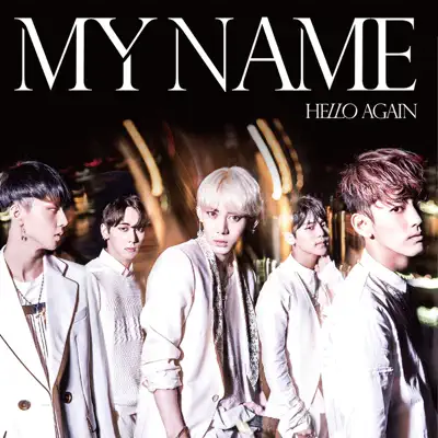Hello Again (通常盤) - Single - MYNAME
