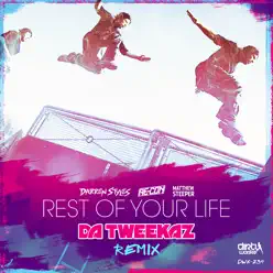 Rest of Your Life (Da Tweekaz Remix) [feat. Matthew Steeper] - Single - Darren Styles