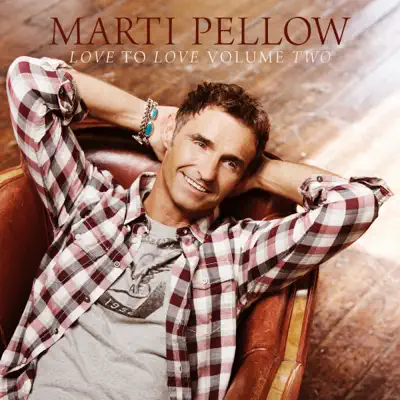 Love to Love, Vol. 2 - Marti Pellow Love to Love, Vol. 2 - Marti Pellow