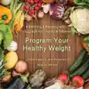 Program Your Healthy Weight album lyrics, reviews, download