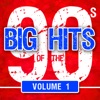 Big Hits of the 90's - Vol. 1