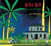 Lush Life, 2006
