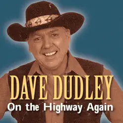 On the Highway Again - Dave Dudley