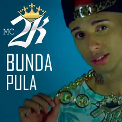 Bunda Pula - Single - MC 2K Bunda Pula - Single - MC 2K