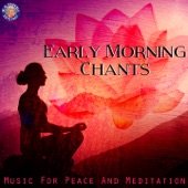 Early Morning Chants - Music for Peace and Meditation artwork