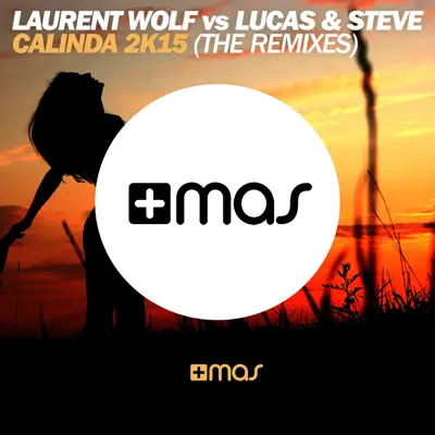 Calinda 2K15 - EP - Laurent Wolf Calinda 2K15 - EP - Laurent Wolf