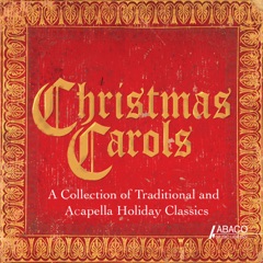 Christmas Carols: A Collection of Traditional and Acapella Holiday Classics