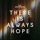 The Mountains-There Is Always Hope