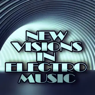 New Visions in Electro Music by Various Artists album reviews, ratings, credits