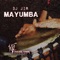 Mayumba - DJ JIM lyrics