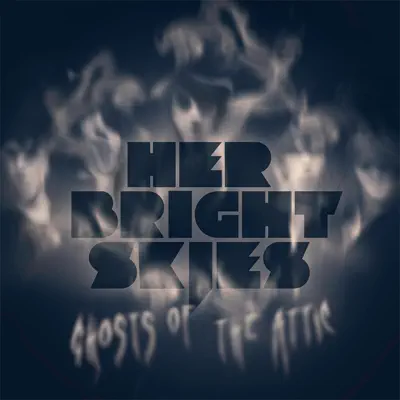 Ghosts Of The Attic - Single - Herbrightskies