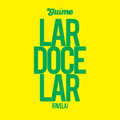 Lar Doce Lar (Favela) - Single - MC Guimê