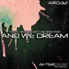 And We Dream - Single album lyrics, reviews, download