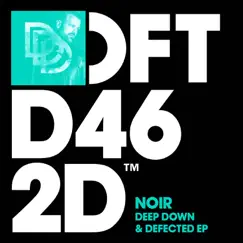 Deep Down & Defected - Single by Noir album reviews, ratings, credits