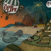 The Good Life - 7 in the Morning