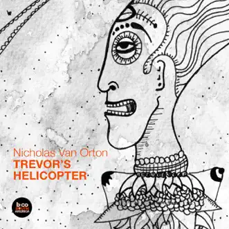 Trevor's Helicopter - Single by Nicholas Van Orton album reviews, ratings, credits