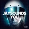 You - JaySounds lyrics