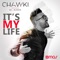 It's My Life (feat. Dr. Alban) [Don't Worry] - Chawki lyrics