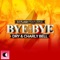 Bye Bye (feat. Dry & Charly Bell) [Radio Edit] - DJ Flash lyrics