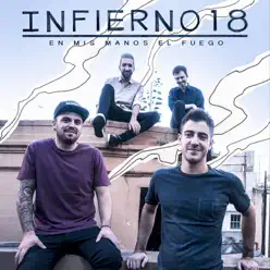 En Mis Manos el Fuego - Infierno 18