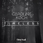 Caroline Koch - Timeless (Tchami Rework)