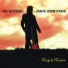 On Guitar...Dave Edmunds: Rags & Classics