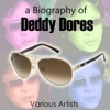 A Biography of Deddy Dores