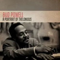 A Portrait of Thelonious - Bud Powell A Portrait of Thelonious - Bud Powell