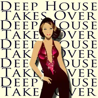 Deep House Takes Over by Various Artists album reviews, ratings, credits