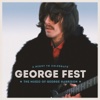 George Fest: A Night to Celebrate the Music of George Harrison (Live)