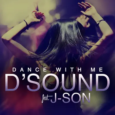 Dance with Me (feat. J-Son) - Single - D'Sound