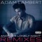 Another Lonely Night (Oliver Moldan Remix) - Adam Lambert lyrics