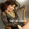 Can't Get Enough - Single album lyrics, reviews, download