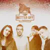 Better Off (feat. Matisyahu) - Single album lyrics, reviews, download