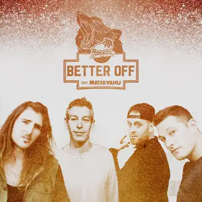 Better Off (feat. Matisyahu) - Single - Radical Something