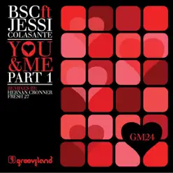 You & Me (feat. Jessi Colasante) - Bsc You & Me (feat. Jessi Colasante) - Bsc