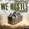 We Hustle (feat. Chad B & Tito Green) - Freekey Zekey lyrics