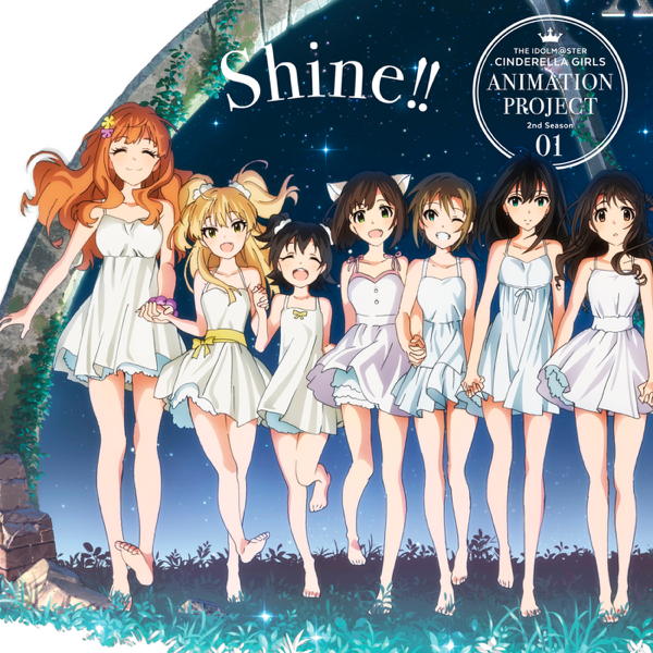 The Idolm Ster Cinderella Girls Animation Project 2nd Season 01 Shine By Cinderella Project On Itunes