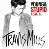 Young & Stupid (feat. T.I.) - Single, 2015