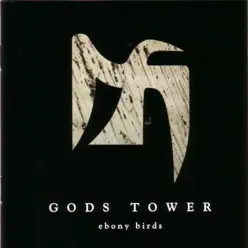 Ebony Birds - Gods Tower