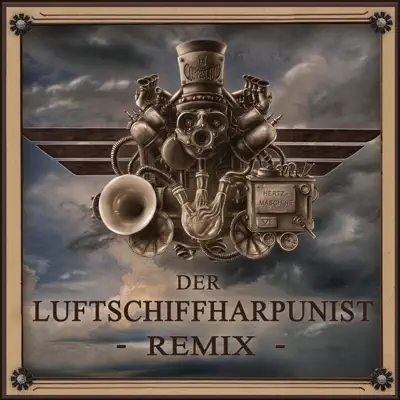Der Luftschiffharpunist (Re-Mischung von Lord of the Lost) - Single - Coppelius Der Luftschiffharpunist (Re-Mischung von Lord of the Lost) - Single - Coppelius