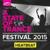 Stream & download A State of Trance Festival 2015 (Mixed By Heatbeat)