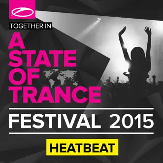 A State of Trance Festival 2015 (Mixed By Heatbeat) by Heatbeat album reviews, ratings, credits