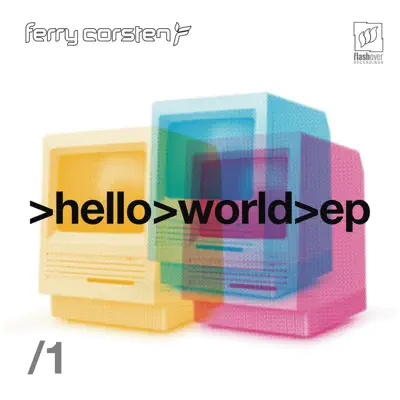 Hello World, Pt. 1 - Ferry Corsten