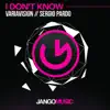 I Don't Know - Single album lyrics, reviews, download