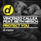 Protect You (feat. Beth Hirsch) [Radio Edit] - Vincenzo Callea lyrics