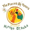 The Pieces of Venus Mixed by Hiroko Otsuka