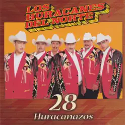 28 Huracanazos - Los Huracanes del Norte