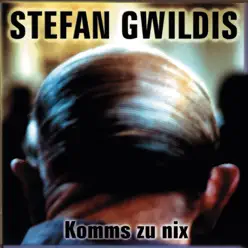 Komms zu nix - Stefan Gwildis